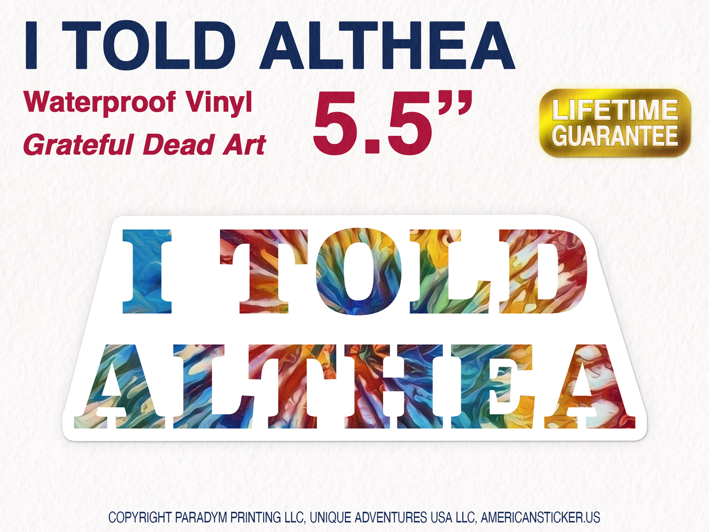 I Told Althea Waterproof Vinyl Sticker Decal Grateful Dead Lyric Art