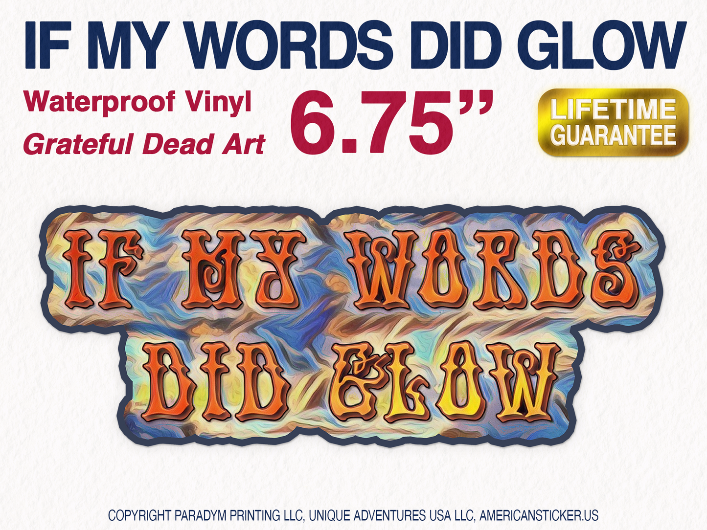 If My Words Did Glow Waterproof Vinyl Sticker Decal Grateful Dead Ripple Lyric Art