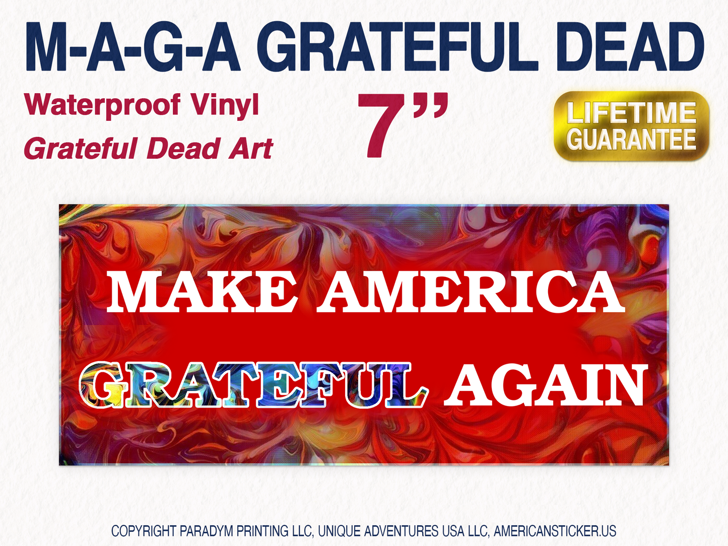 Make America Grateful Again Waterproof Vinyl Sticker Decal Grateful Dead Lyric Art