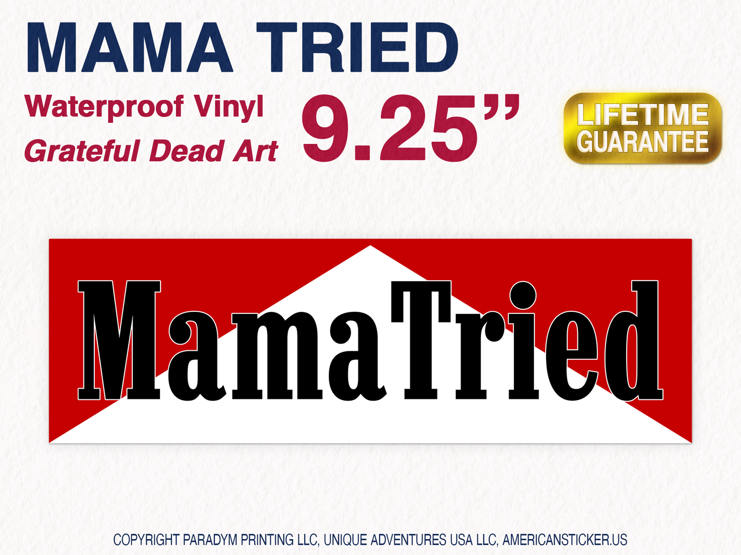 Mama Tried Waterproof Vinyl Sticker Decal Grateful Dead Lyric Art