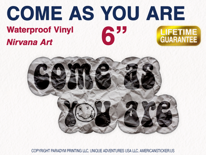 Come As You Are Waterproof Vinyl Sticker Decal Nirvana Lyric Art
