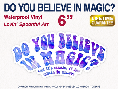 Do You Believe In Magic Waterproof Vinyl Sticker Decal The Lovin' Spoonful Lyric Art