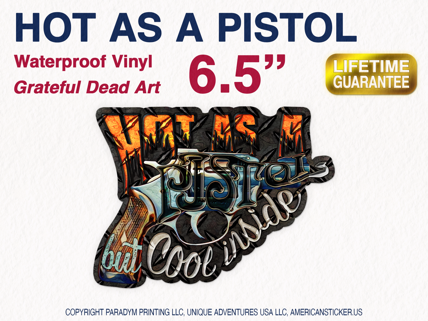 Hot As A Pistol He's Gone Waterproof Vinyl Sticker Decal Grateful Dead Lyric Art
