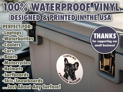 I Love My French Bulldog Sticker Decal Waterproof Vinyl Art