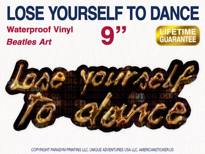 Lose Yourself To Dance Waterproof Vinyl Sticker Decal Daft Punk Lyric Art