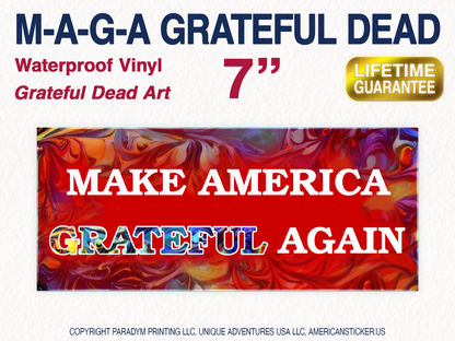 Make America Grateful Again Waterproof Vinyl Sticker Decal Grateful Dead Lyric Art
