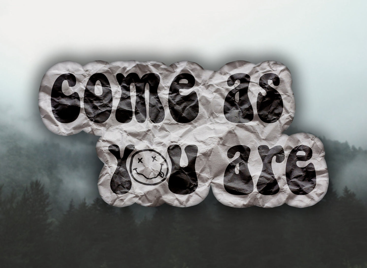 Come As You Are Waterproof Vinyl Sticker Decal Nirvana Lyric Art