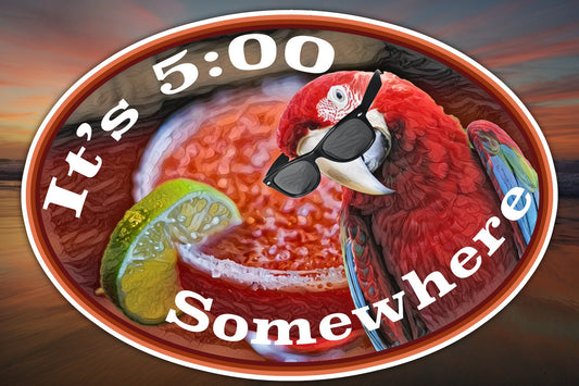 It's 5:00 Somewhere Waterproof Vinyl Sticker Decal Jimmy Buffett Lyric Art