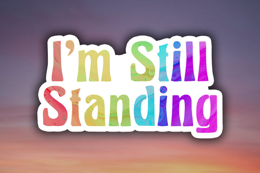 I'm Still Standing Waterproof Vinyl Sticker Decal Elton John Lyric Art