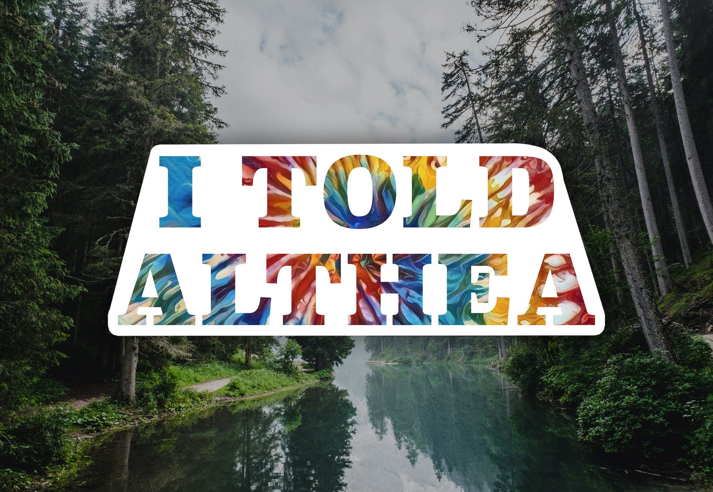 I Told Althea Waterproof Vinyl Sticker Decal Grateful Dead Lyric Art