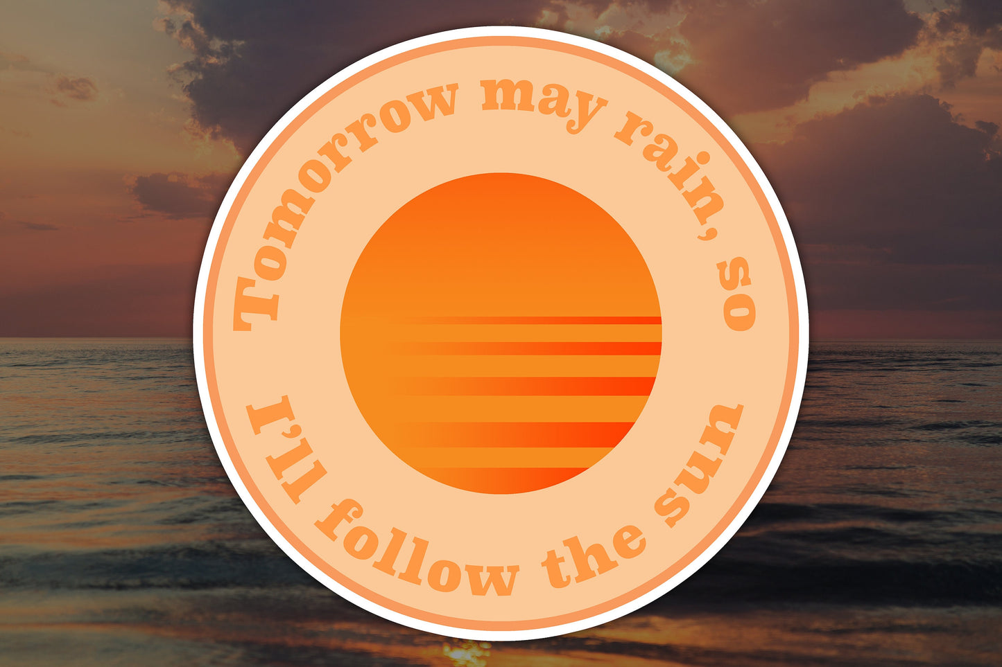 Follow The Sun Waterproof Vinyl Sticker Decal Beatles Lyric Art
