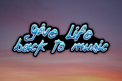 Give Life Back To Music Waterproof Vinyl Sticker Decal Daft Punk Lyric Art