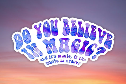Do You Believe In Magic Waterproof Vinyl Sticker Decal The Lovin' Spoonful Lyric Art