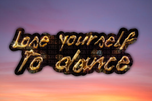 Lose Yourself To Dance Waterproof Vinyl Sticker Decal Daft Punk Lyric Art