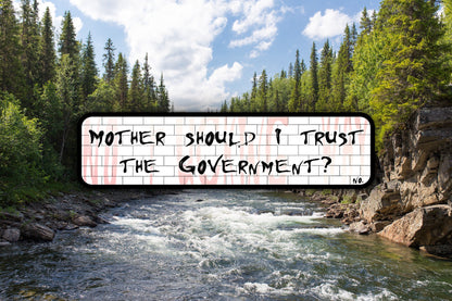 Pink Floyd Mother Should I Trust The Government Waterproof Vinyl Sticker Decal Lyric Art
